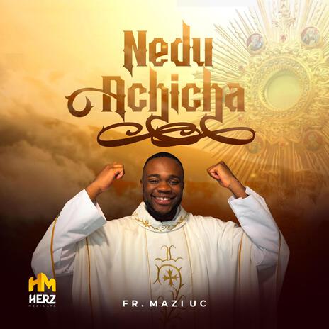 Nedu Achicha (O Saving Victim) | Boomplay Music