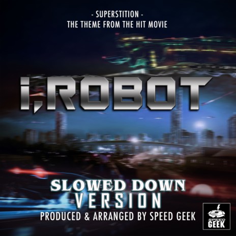 Superstition (From I, Robot) (Slowed Down Version) | Boomplay Music