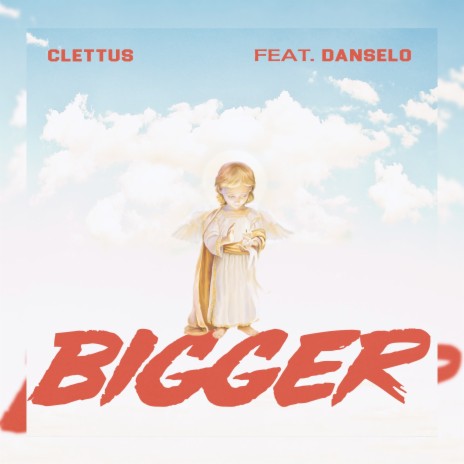 Bigger ft. Danselo | Boomplay Music