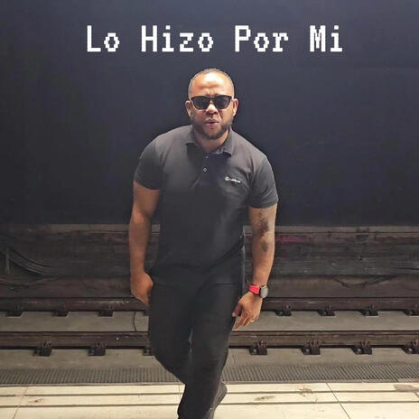 Lo Hizo Por Mi | Boomplay Music