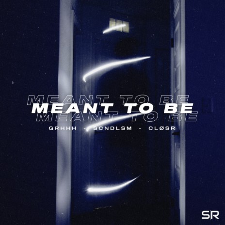 Meant to Be ft. SCNDLSM & CLØSR | Boomplay Music