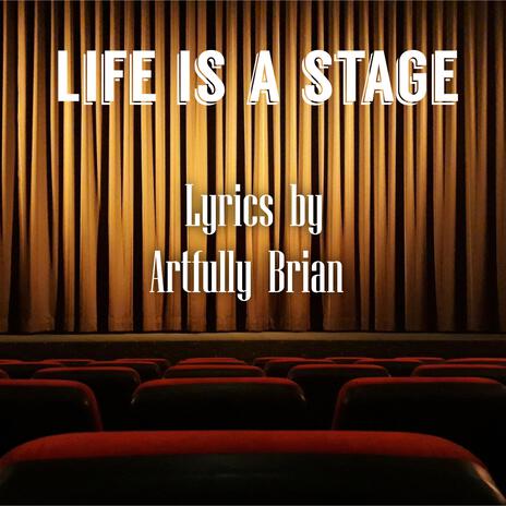 Life is a stage