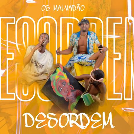 DESORDEM ft. Os Malvadão | Boomplay Music