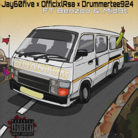 QUANTUM ft. Officixl Rsa, Drummertee924, Benzoo & Mid9t | Boomplay Music