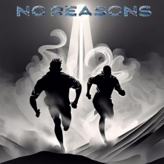 No Reasons ft. That Kid Luke lyrics | Boomplay Music