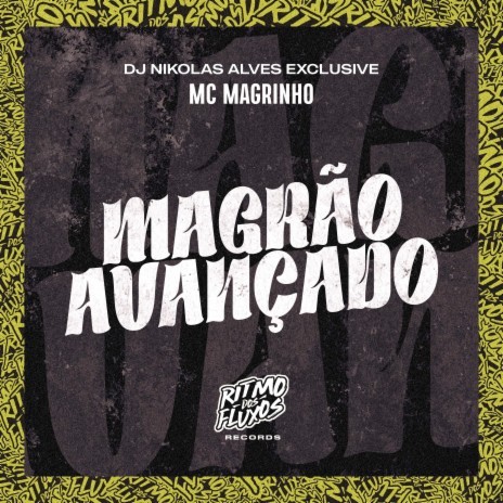 Magrão Avançado ft. DJ Nikolas Alves | Boomplay Music