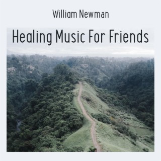 Healing Music For Friends