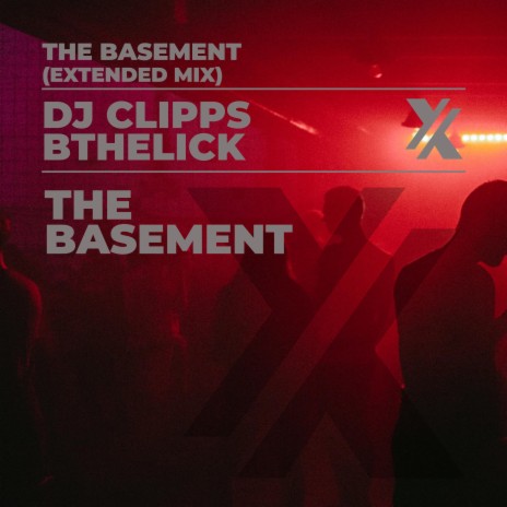 The Basement (Extended Mix) ft. Bthelick | Boomplay Music