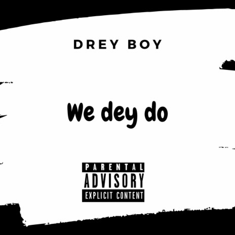 We dey do | Boomplay Music