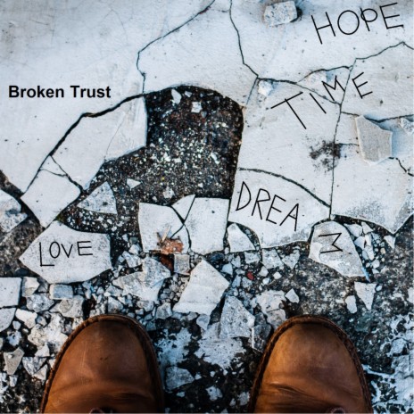 Broken Trust | Boomplay Music