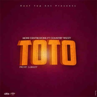 Toto ft. Country Wizzy lyrics | Boomplay Music