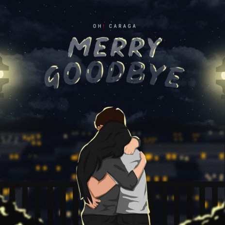 Merry Goodbye | Boomplay Music