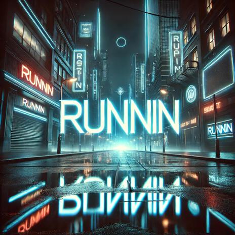 Runnin | Boomplay Music