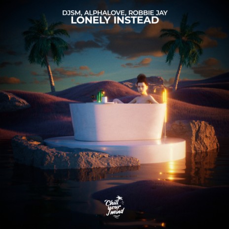 Lonely Instead ft. Alphalove & Robbie Jay | Boomplay Music