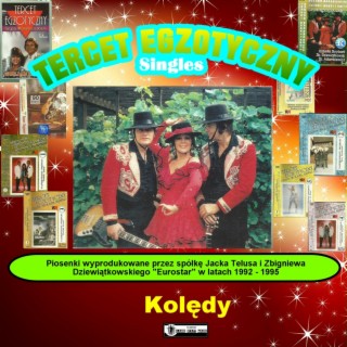 Tercet Egzotyczny: Kolędy