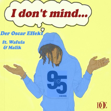 I Don't Mind ft. Wafula & Malik