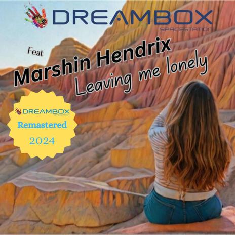 Leaving me lonely (Remastered 2024) ft. Marshin Hendrix | Boomplay Music