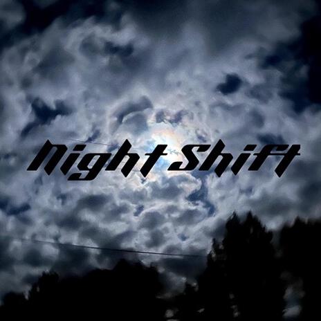 Night Shift | Boomplay Music