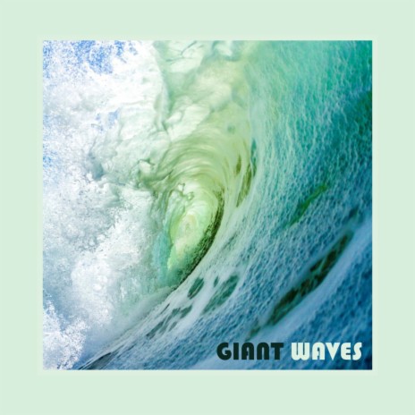 Giant Waves ft. FELS | Boomplay Music