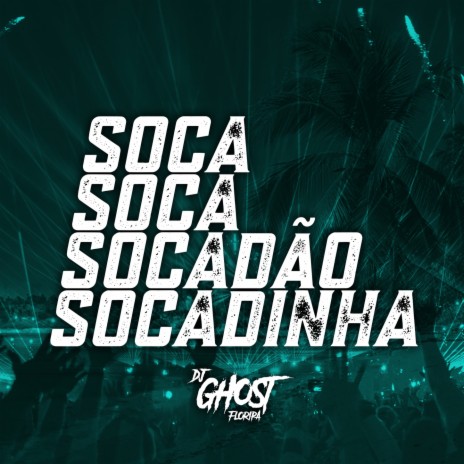 Soca Soca Socadão Socadinha (Rave Funk)