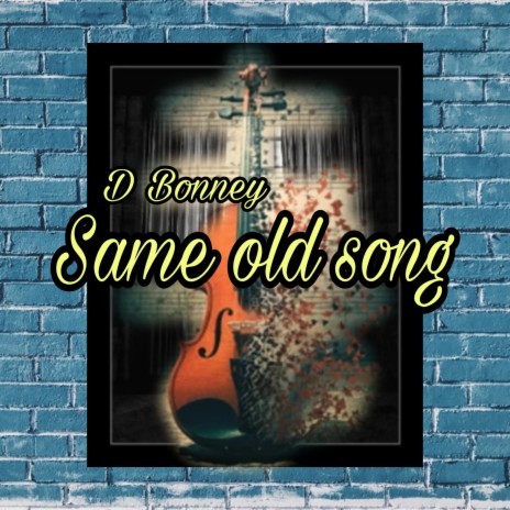 Same old song | Boomplay Music