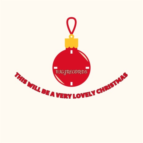 THIS WILL BE A VERY LOVELY CHRISTMAS | Boomplay Music