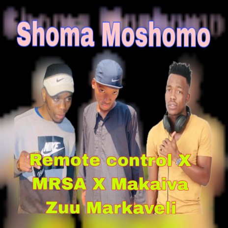 Shoma Moshomo ft. MRSA & Makaiva | Boomplay Music