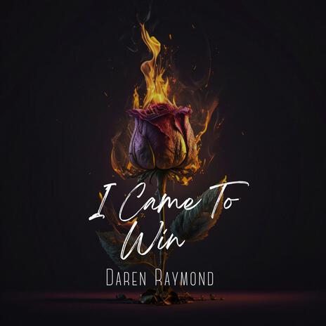 I Came To Win | Boomplay Music