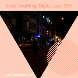 Deep Soothing Night Jazz Bgm