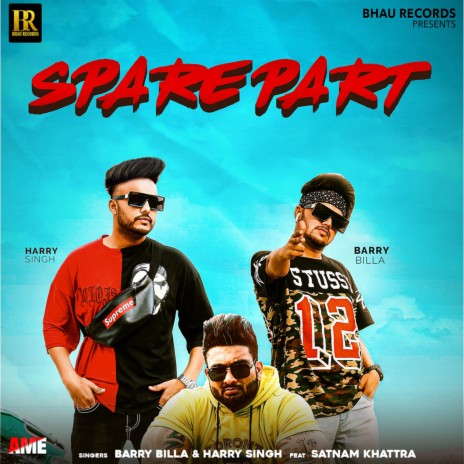 Spare Part ft. Barry Billa & Satnam Khattra | Boomplay Music