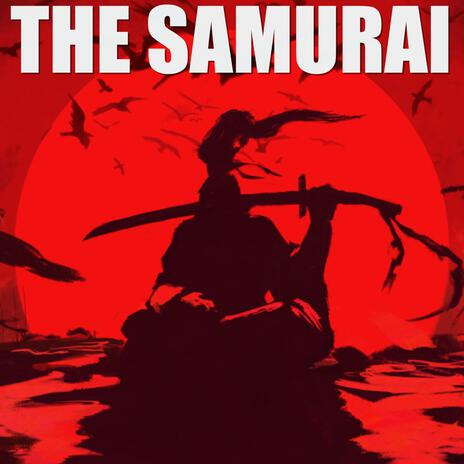 The Samurai | Boomplay Music