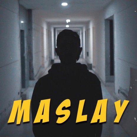 Maslay | Boomplay Music