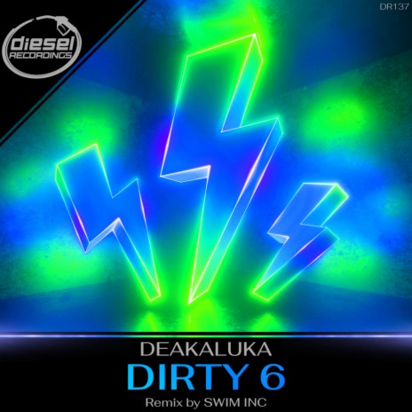 Dirty 6 (Swim INC Remix) | Boomplay Music