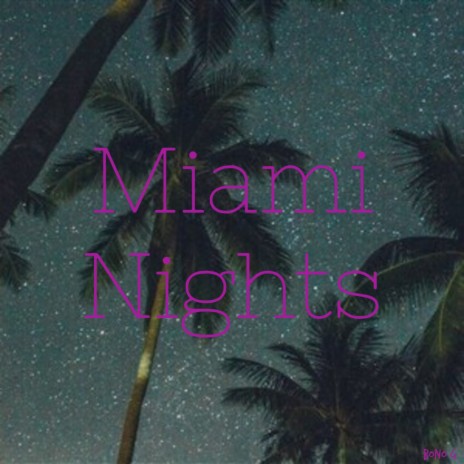 Miami Nights | Boomplay Music