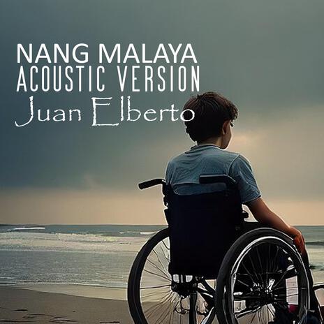 Nang Malaya (Acoustic Version) | Boomplay Music