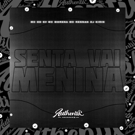 Senta Vai Menina (feat. Mc DDSV, Mc Morena & Mc Rennan) | Boomplay Music