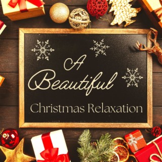 A Beautiful Christmas Relaxation