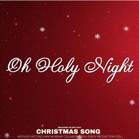 Oh Holy Night | Boomplay Music