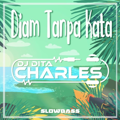 Kau Diam Tanpa Kata Slowbass (Remix) | Boomplay Music