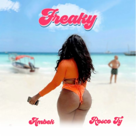 Freaky ft. Rosco Ty | Boomplay Music