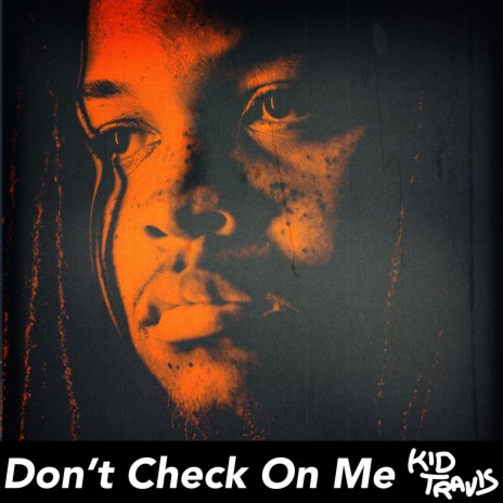 Don't Check on Me | Boomplay Music