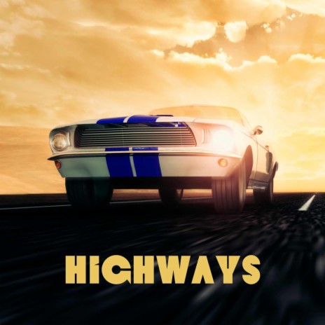 Highways | Boomplay Music