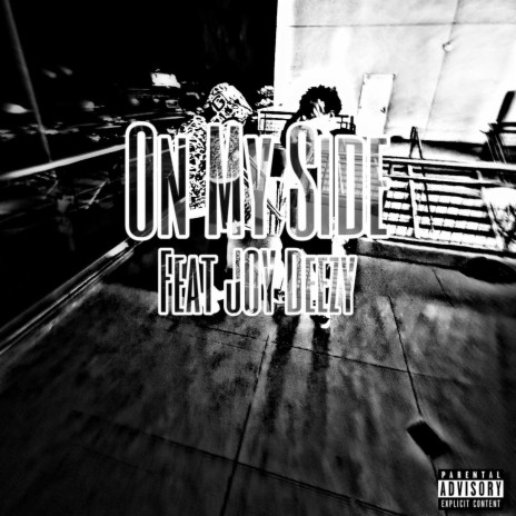 On My Side ft. J.O.Y Deezy | Boomplay Music