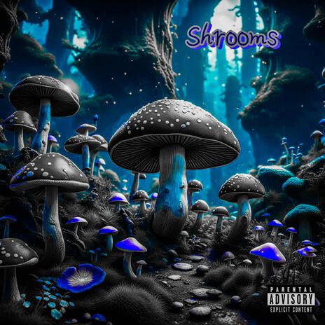 Shrooms | Boomplay Music