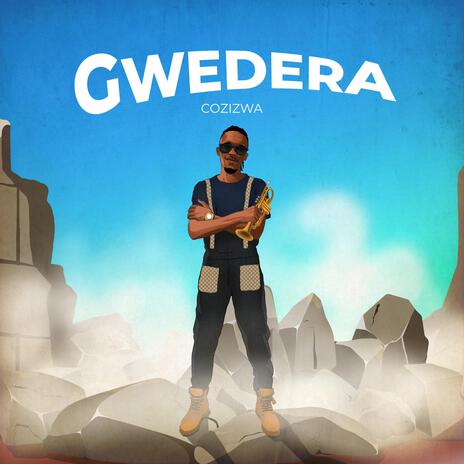 Gwedera | Boomplay Music