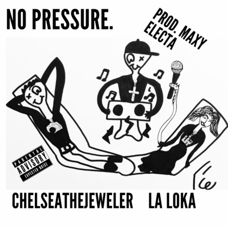 No Pressure ft. LA LOKA | Boomplay Music