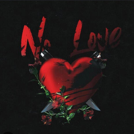 No Love | Boomplay Music