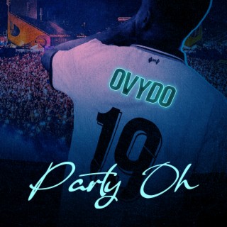 Party oh lyrics | Boomplay Music