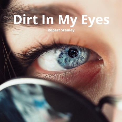 Dirt in My Eyes | Boomplay Music