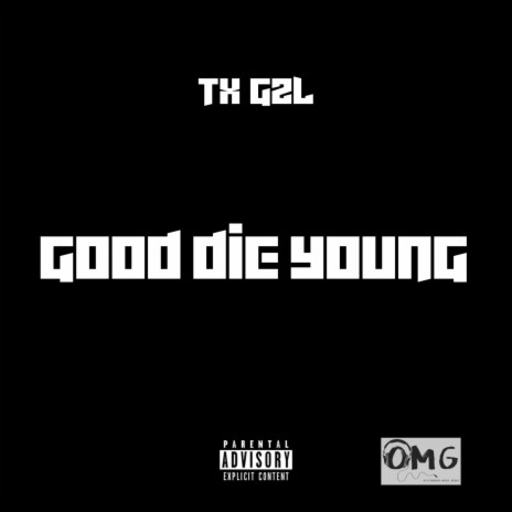 Good Die Young | Boomplay Music